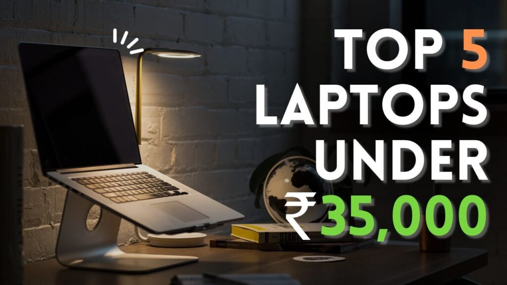 Top 5 laptops under 35,000